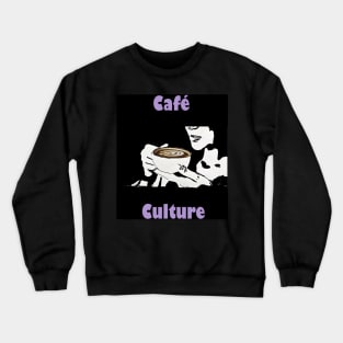 Cafe Culture 4 Crewneck Sweatshirt